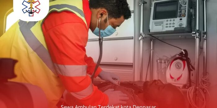 Sewa Ambulan Terdekat kota Denpasar
